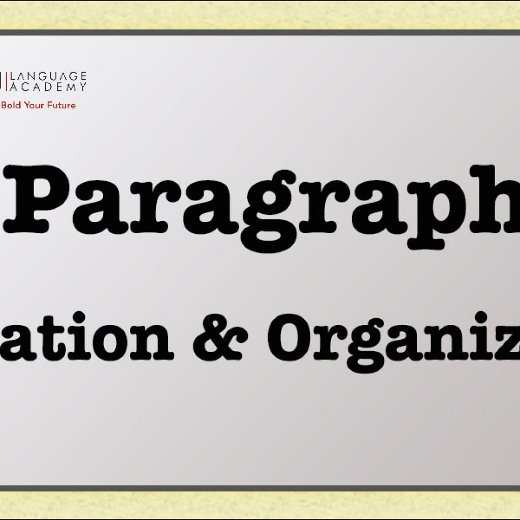Paragraph Formation and Organization